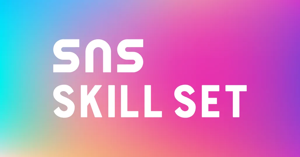 SNS SKILL SET
