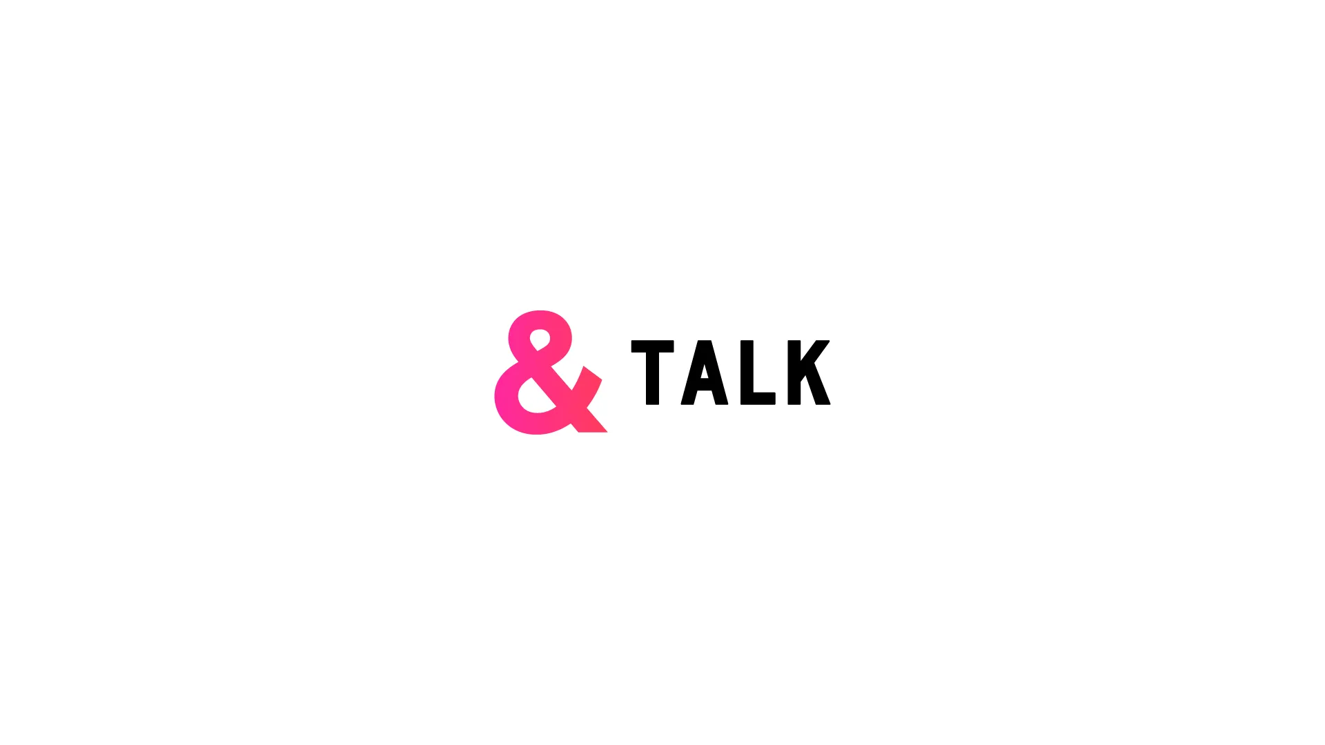 & TALK