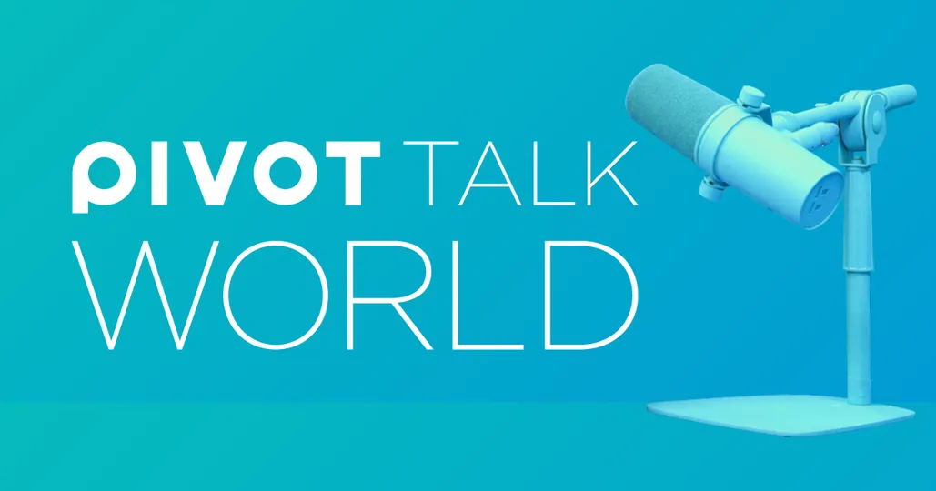 PIVOT TALK WORLD